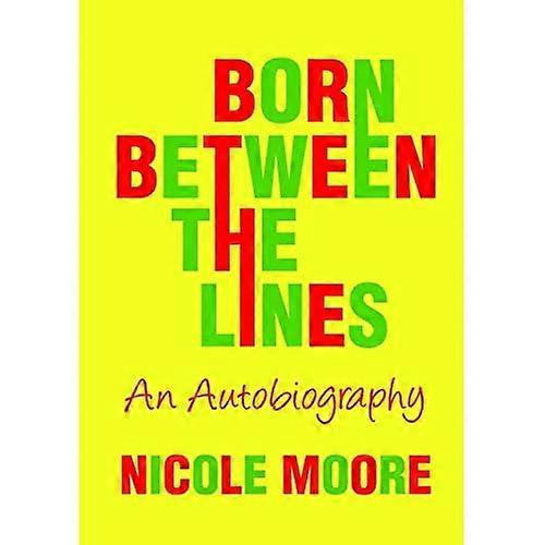 Born Between the Lines: an Autobiography