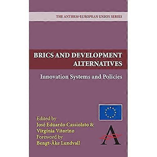Brics and Development Alternatives: Innovation Systems and Policies