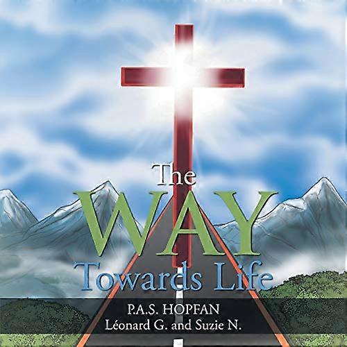 The Way Towards Life