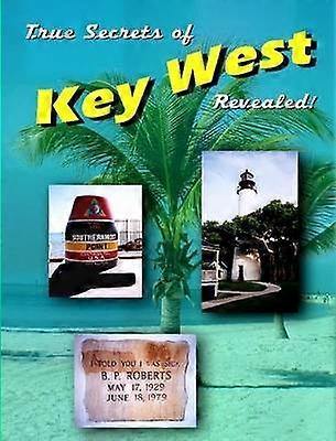 True Secrets of Key West Revealed!