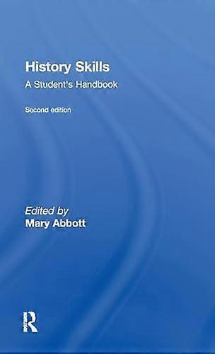 History Skills: A Students Handbook