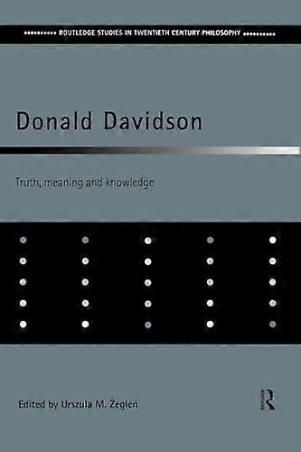 Donald Davidson: Truth Meaning and Knowledge
