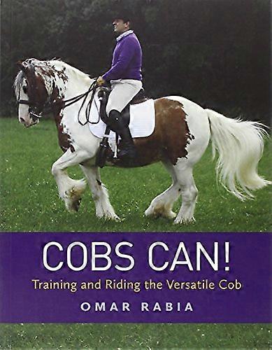 Cobs Can: Training and Riding the Versatile Cob