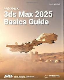 Autodesk 3ds Max 2025 -perusopas, kirjoittanut Kelly L. Murdock, nidottu