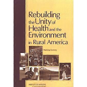 Ricostruire l'unità della salute e dell'ambiente in America rurale: Workshop Summary
