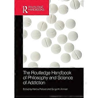 Routledge-håndbogen om filosofi og videnskab om afhængighed (Routledge-håndbøger i filosofi)