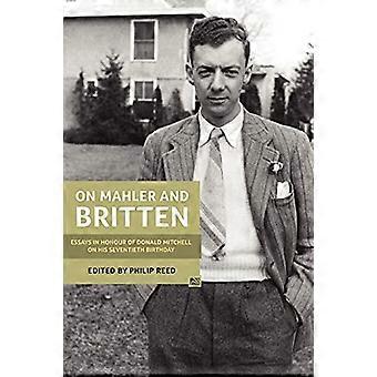 On Mahler and Britten Vol. 3 : Essays in Honour of Donald Mitchell on His Seventieth Birthday