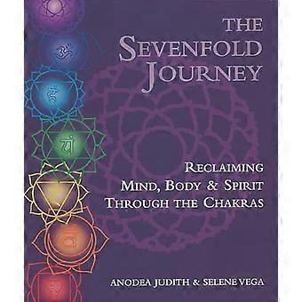 Il Settuplo viaggio: Bonifica mente, corpo e spirito attraverso i chakra