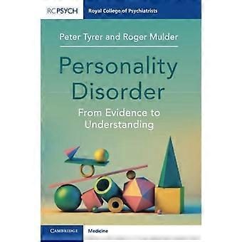 Personality Disorder: From Evidence to Understanding