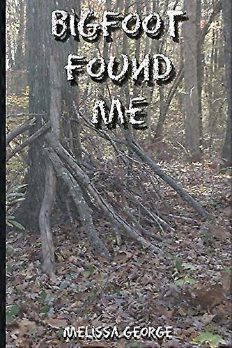 Bigfoot Found Me
