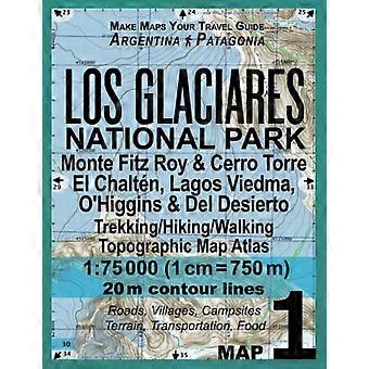 Los Glaciares nasjonalpark Kart 1 Monte Fitz Roy & Cerro Torre, El Chalten, Lagos Viedma, O'Higgins & Del Desierto Trekking/vandring/vandring Topografisk