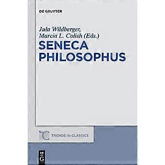 Seneca Philosophus (Tendenzen in den Klassikern - Ergänzungsbände)