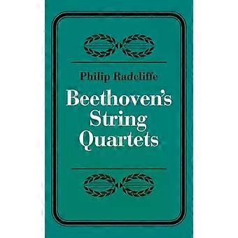Quartetos de Cordas de Beethoven - Philip Radcliffe