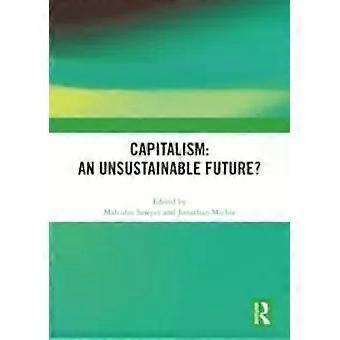 Capitalism An Unsustainable Future - Taylor & Francis Ltd
