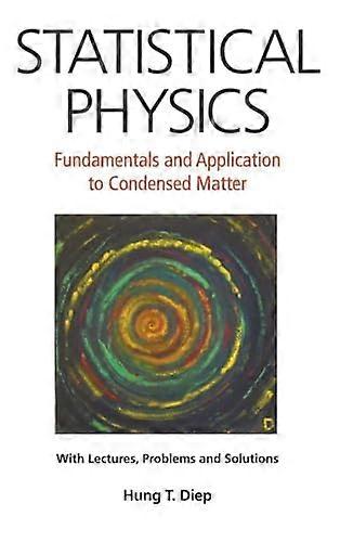 Statistical Physics Fundamentals And Application To Condensed Matter