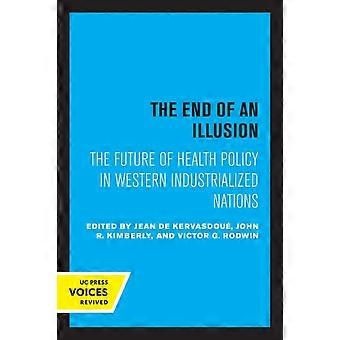 The End Of An Illusion The Future Of Health Policy In Western Industrialized Nat - Jean De Kervasdoue