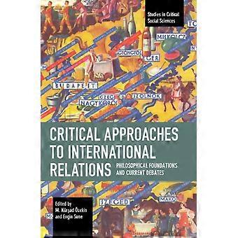 Critical Approaches To International Relations Philosophical Foundations And Cur - Haymarket Books - Paperback - en Book