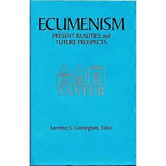 Ecumenism Present Realities And Future Prospects - University of Notre Dame Press - Hardcover - en Book