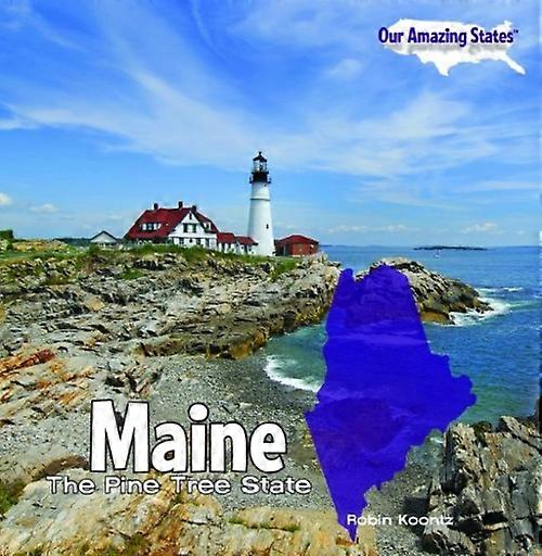 Maine : Le Pine Tree State