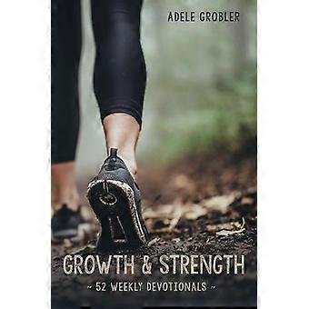 Growth And Strength 52 Weekly Devotionals - Adele Grobler - Paperback - en Book