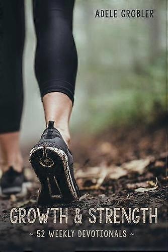 Growth And Strength 52 Weekly Devotionals - Adele Grobler - Paperback - en Book