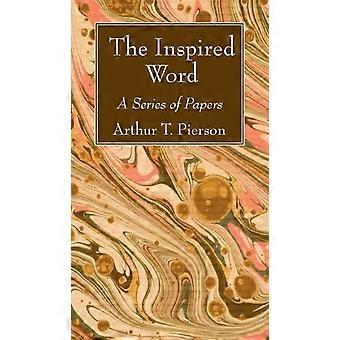 The Inspired Word - Arthur T. Pierson - Hardcover - en Book