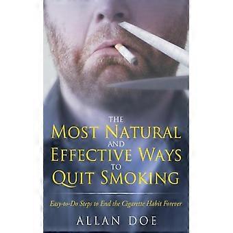 The Most Natural And Effective Ways To Quit Smoking Easy-to-do Steps To End The - Allan Doe - Paperback - English Book - Sports & Hobbies
