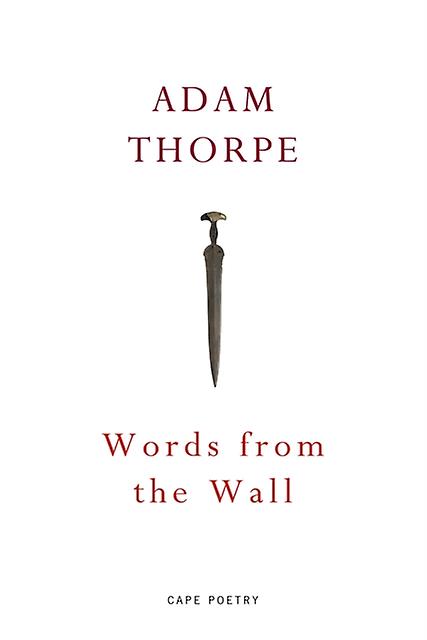 Words From The Wall - Adam Thorpe