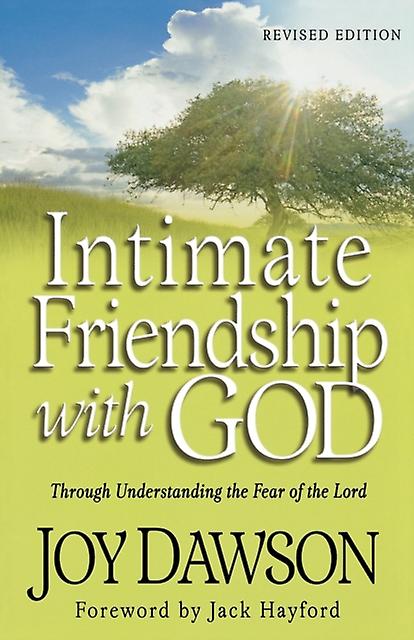 Intimate Friendship With God  Through Understanding The Fear Of The Lord by Jack Hayford Paperback