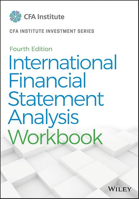 International Financial Statement Analysis Workbook by Thomas R. Robinson Paperback Book
