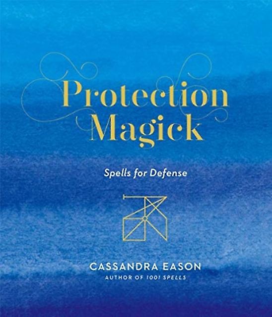 Protection Magick by Cassandra Eason Hardback Book
