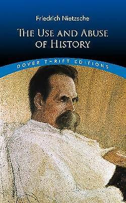 The Use and Abuse of History