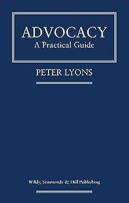 Advocacy A Practical Guide