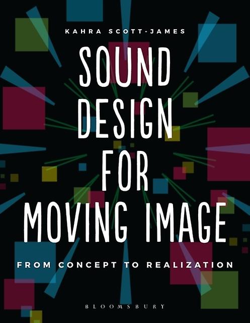 Sound Design For Moving Image by Kahra DePaul University Scott-James Paperback