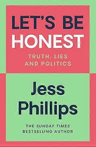 Lets Be Honest by Jess Phillips Hardback Book