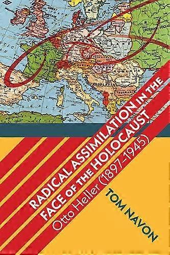 Radical Assimilation In The Face Of The Holocaust by Tom Navon Paperback Book