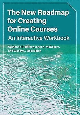 The New Roadmap for Creating Online Courses