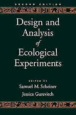 Design and Analysis of Ecological Experiments