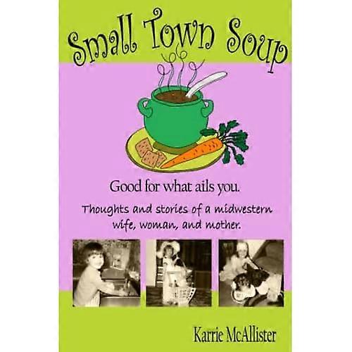 Småstadssoppa: Bra för det som plågar dig