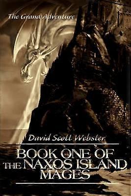 Book One of the Naxos Island Mages The Grand Adventure