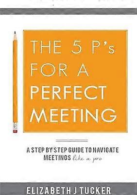 5 P:tä täydelliseen kokoukseen