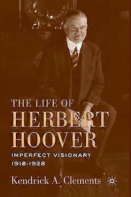The Life of Herbert Hoover