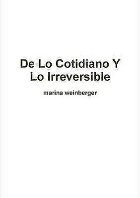 De lo Cotidiano y lo Irreversible