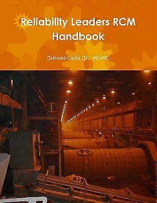 Reliability Leaders Rcm Handbook