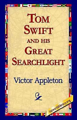 Tom Swift and His Great Searchlight