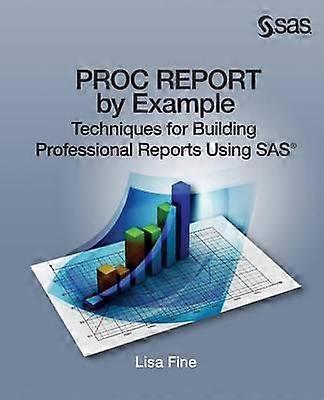 Proc Report By Example by Lisa Fine Paperback