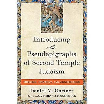 Introducing the Pseudepigrapha of Second Temple Message Context and Significance