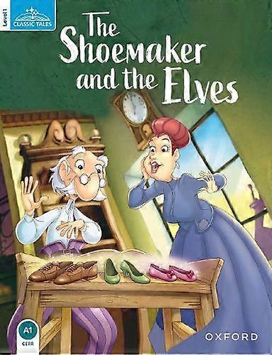 Classic Tales Second Edition Level 1 The Shoemaker And The Elves Paperback
