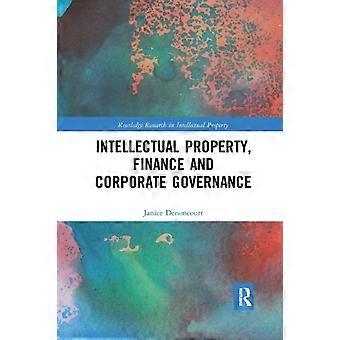Intellectual Property Finance And Corporate Governance - Janice Denoncourt
