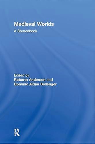 Medieval Worlds: A Sourcebook